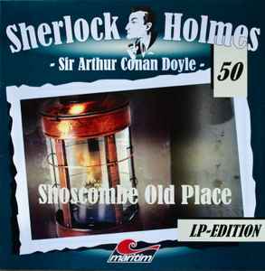 Sir Arthur Conan Doyle - Sherlock Holmes (50) - Shoscombe Old Place