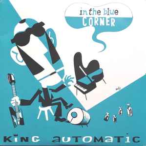 In The Blue Corner - King Automatic