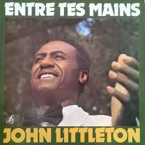 John Littleton - Entre Tes Mains album cover