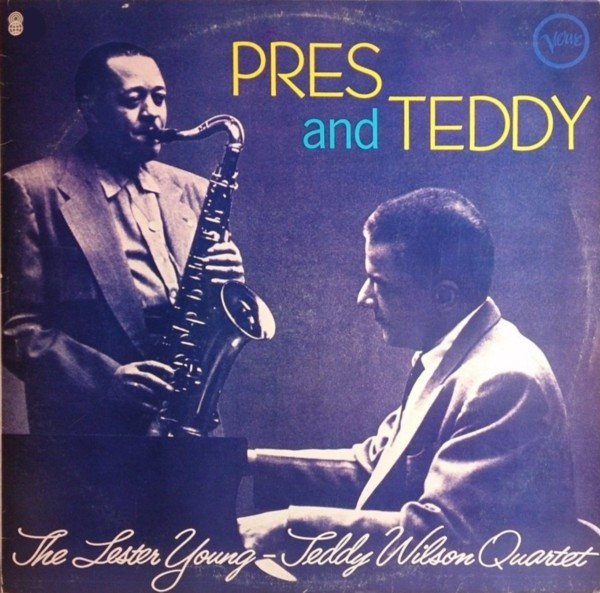 The Lester Young-Teddy Wilson Quartet – Pres And Teddy (1978 ...