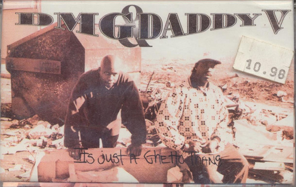 DMG & Daddy V – It's Just A Ghetto Thang (1996, Cassette) - Discogs