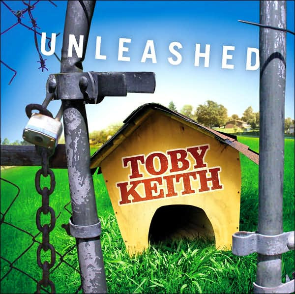 Toby Keith - Unleashed | Releases | Discogs