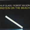 Philip Glass / Robert Wilson (2) - Einstein On The Beach