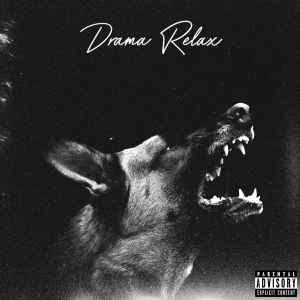 Drama Relax - Dawg For Life album cover