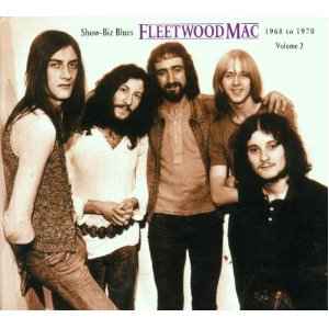 Fleetwood Mac - Showbiz Blues 1968-1970