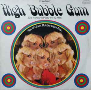 Ten O'Clock Bubble Gum Train - High Bubble Gum album cover