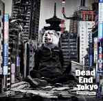 Man With A Mission - Dead End In Tokyo | Releases | Discogs