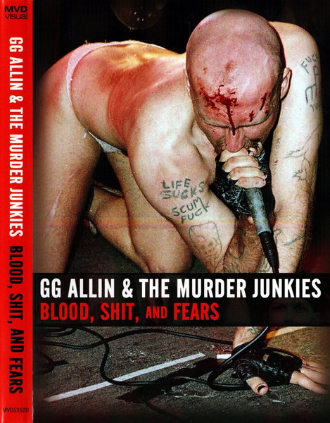 GG Allin & The Murder Junkies – Blood, Shit, And Fears (2012, DVD