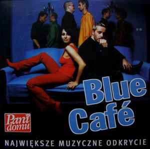 Blue Café - Największe Muzyczne Odkrycie album cover