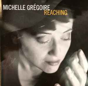 Michelle Gregoire - Reaching album cover
