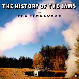 The History Of The Jams Aka The Timelords (Vinyl, LP, Compilation) for sale