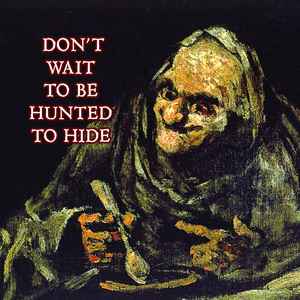 David Cronenberg's Wife - Don't Wait To Be Hunted To Hide album cover