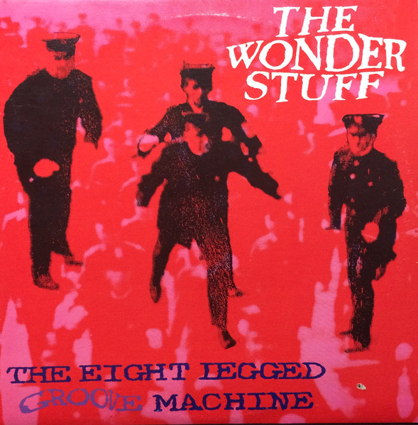 The Wonder Stuff – The Eight Legged Groove Machine (1988, Vinyl 