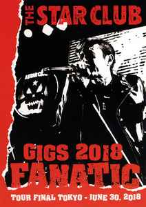 The Star Club – Gigs 2018 Fanatic Tour Final Tokyo June 30, 2018