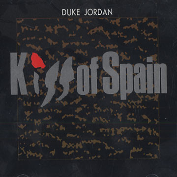 lataa albumi Duke Jordan - Kiss Of Spain