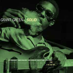 Grant Green – Solid (2010, Gatefold, 180 g, Vinyl) - Discogs