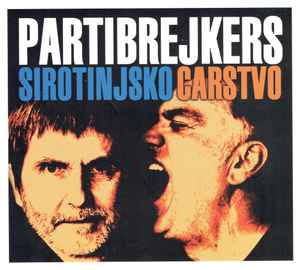 Partibrejkers - Sirotinjsko Carstvo album cover