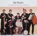 The Pogues - If I Should Fall From Grace With God | Releases | Discogs
