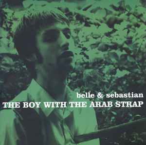 Belle u0026 Sebastian – The Boy With The Arab Strap (2014