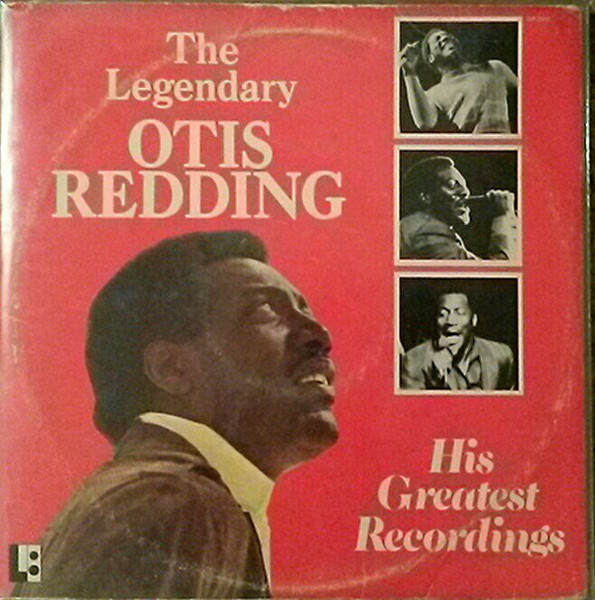 Otis Redding – The Legendary Otis Redding: His Greatest Recordings