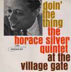 The Horace Silver Quintet - Doin' The Thing - At The Village Gate