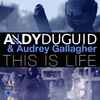 Andy Duguid & Audrey Gallagher - This Is Life