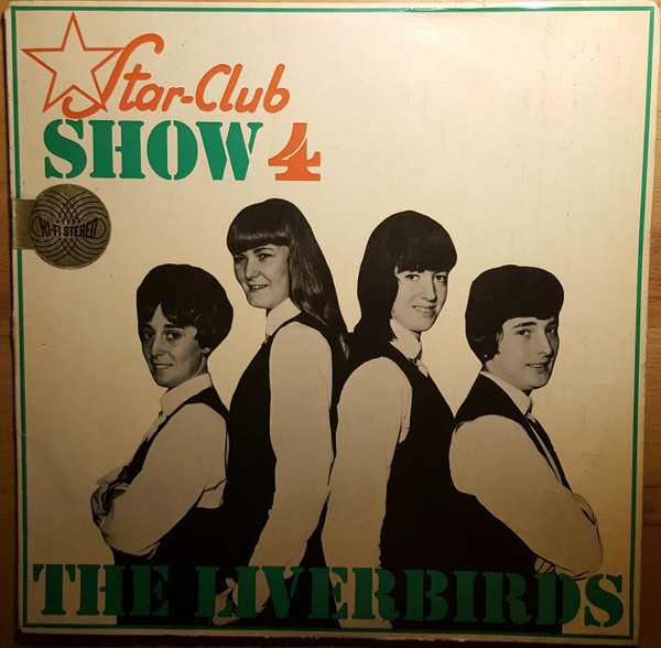 The Liverbirds – Star-Club Show 4 (1965, Vinyl) - Discogs