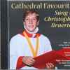 Christopher Bruerton - Cathedral Favourites