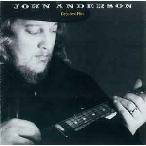 John Anderson (3) - Greatest Hits album cover