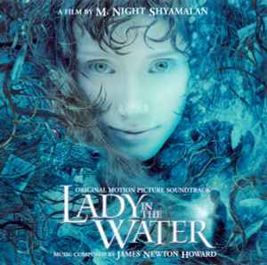 James Newton Howard - Lady In The Water (Original Motion Picture Soundtrack)