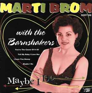 Marti Brom - Maybe I Do