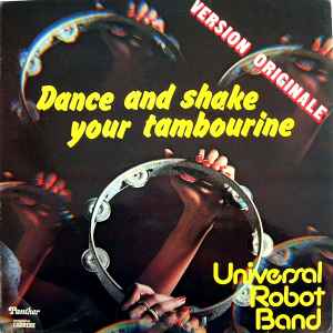 The Universal Robot Band - Dance And Shake Your Tambourine album cover