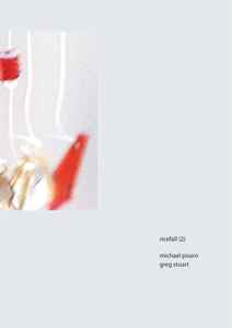 Michael Pisaro - Ricefall (2) album cover