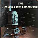 Cover of I'm John Lee Hooker, 1959, Vinyl