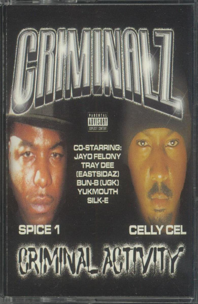 Criminalz Starring Spice 1 & Celly Cel – Criminal Activity (2001