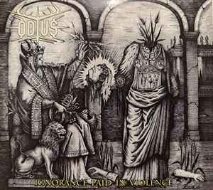 Odius - Ignorance Paid In Violence album cover