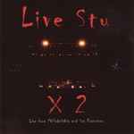 Cover of Live Stu X 2 - Live From Philadelphia And San Francisco, 2007, CD