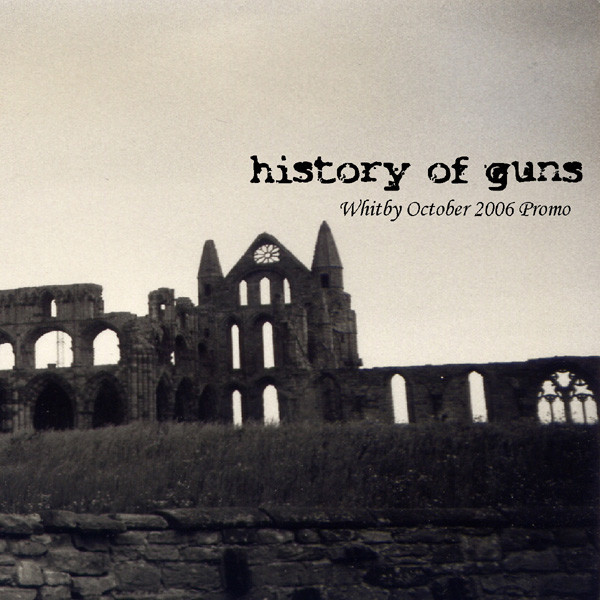 lataa albumi History Of Guns - Issue 4 Whitby October 2006 Promo