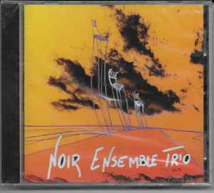 Noir Ensemble Trio - Noir Ensemble Trio album cover