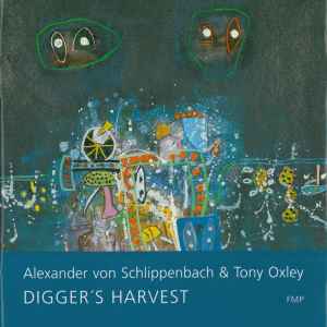 Digger's Harvest - Alexander von Schlippenbach & Tony Oxley