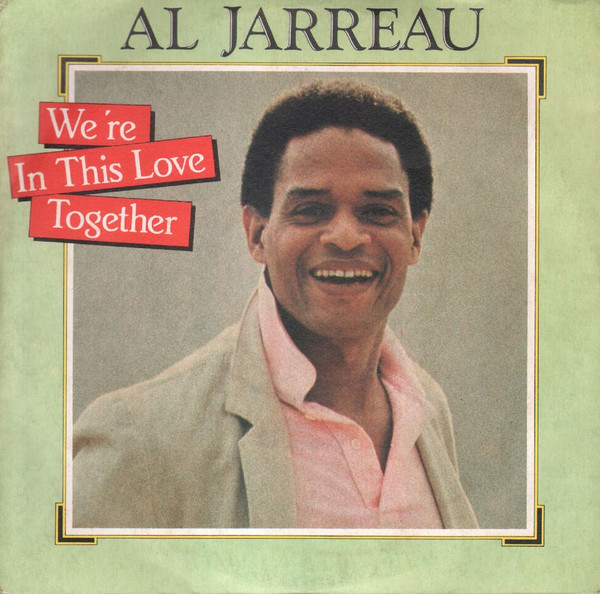 Al Jarreau – We're In This Love Together (1981, Vinyl) - Discogs