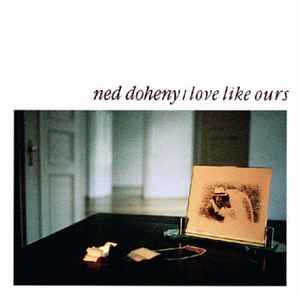 Ned Doheny - Love Like Ours
