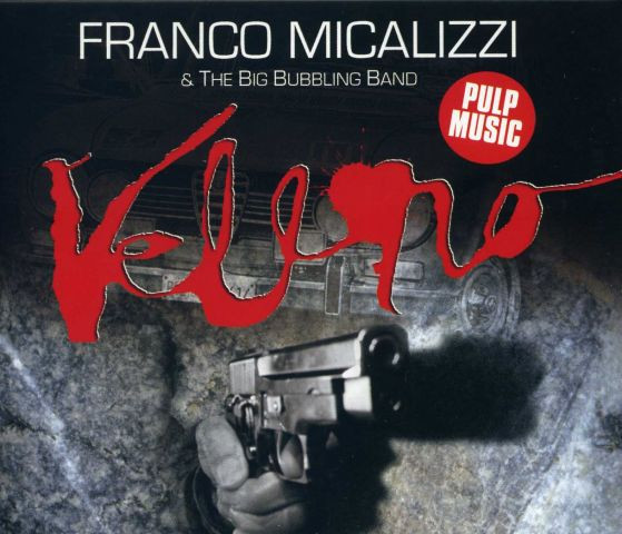Album herunterladen Franco Micalizzi & The Big Bubbling Band - Veleno
