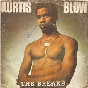 Kurtis Blow – The Breaks (Part I) / The Breaks (Part II) (1980 