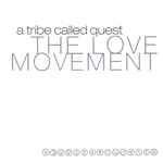 A Tribe Called Quest – The Love Movement (1998, CD) - Discogs