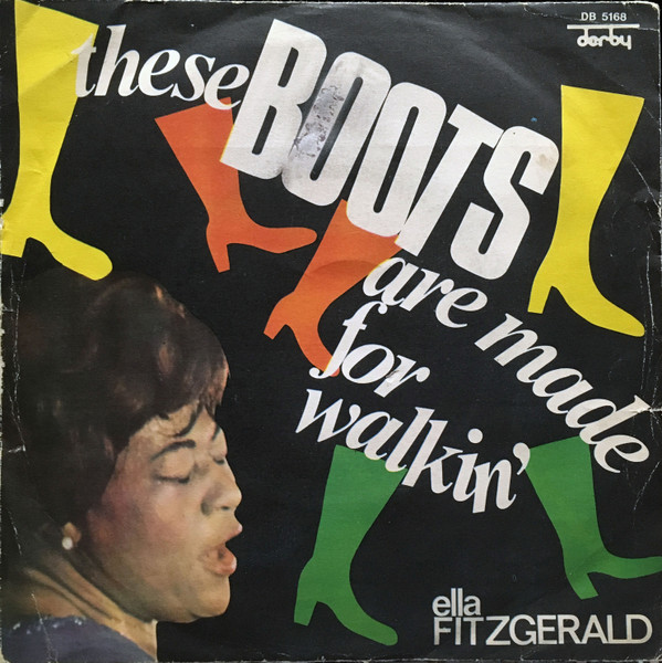 these boots are made for walking ella fitzgerald