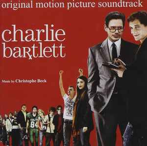 Christophe Beck - Charlie Bartlett (Original Motion Picture Soundtrack) album cover