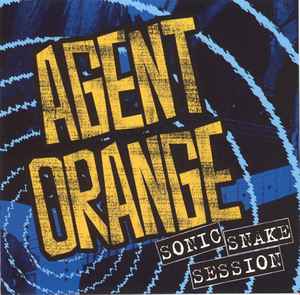 Agent Orange (7) - Sonic Snake Session album cover