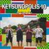 ケツメイシ - Ketsunopolis 10