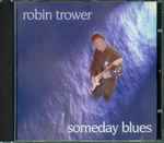 Robin Trower – Someday Blues (1997